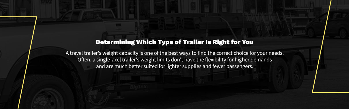 Determining Which Type of Trailer Is Right for You